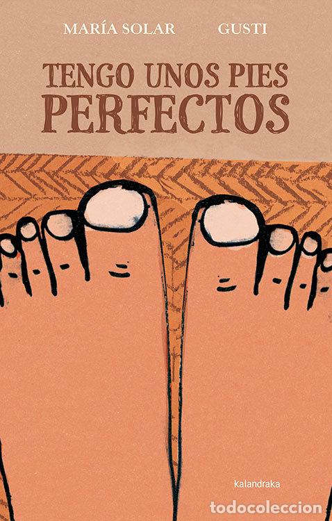 Livres: TENGO UNOS PIES PERFECTOS - SOLAR, MARIA