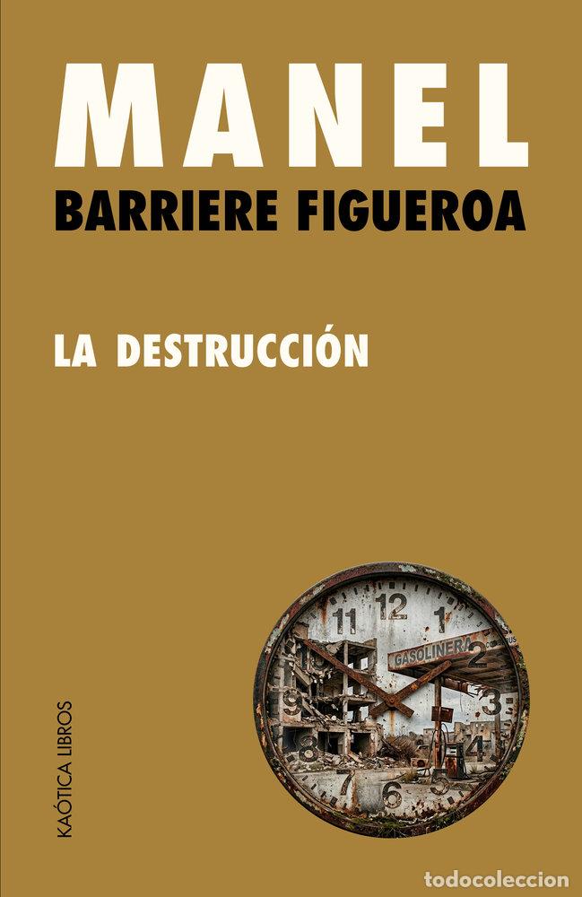 Livres: LA DESTRUCCION - BARRIERE FIGUEROA, MANEL