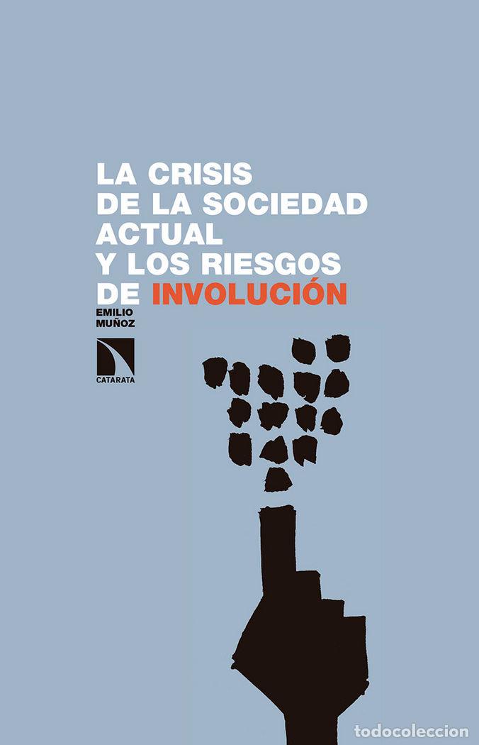 B&uuml;cher: CRISIS DE LA SOCIEDAD ACTUAL Y LOS RIESGOS DE INVOLUCION,LA - MU&Ntilde;OZ, EMILIO