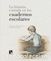 Livros: HISTORIA CONTADA EN LOS CUADERNOS ESCOLARES,LA - MARTIN FRAILE, BIENVENIDO