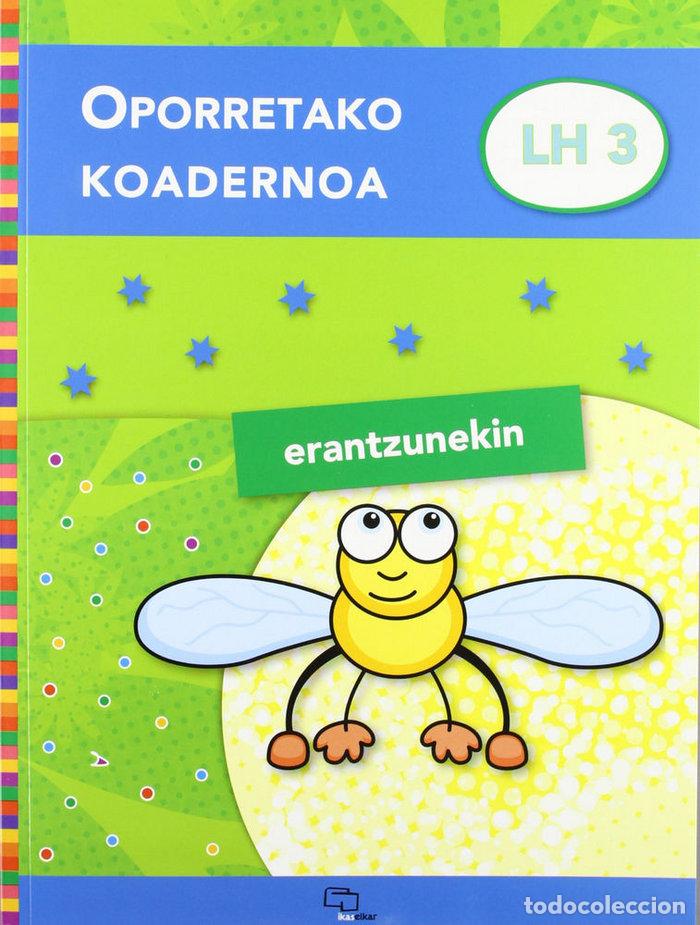 Livros: OPORRETAKO KOADERNOA 3 (ERANTZUNEKIN) - AMIANO GURRUTXAGA, AGUSTIN