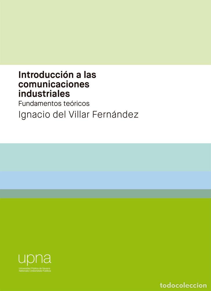Libri: INTRODUCCION A LAS COMUNICACIONES INDUSTRIALES. FUNDAMENTOS - IGNACIO DEL VILLAR FERNANDEZ