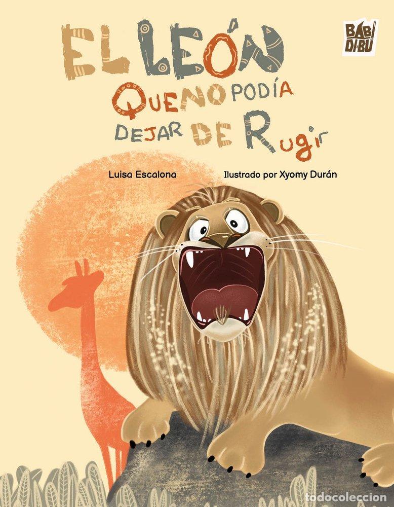 Livros: EL LE&Oacute;N QUE NO POD&Iacute;A DEJAR DE RUGIR - ESCALONA, LUISA