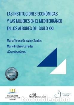 Livros: LAS INSTITUCIONES ECONOMICAS Y LAS MUJERES EN EL MEDITERRANE - GONZALEZ SANTOS, MARIA TERESA