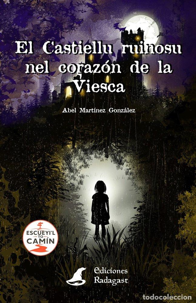 Livros: EL CASTIELLU RUINOSU NEL CORAZON DE LA VIESCA - MARTINEZ, ABEL