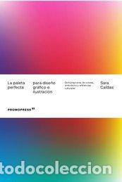 Livros: LA PALETA PERFECTA PARA DISE&Ntilde;O GRAFICO E ILUSTRACION - CALDAS, SARA