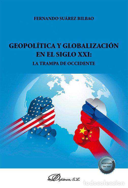 Livros: GEOPOLITICA Y GLOBALIZACION SIGLO XXI TRAMPA DE OCCIDENTE - SUAREZ BILBAO, FERNANDO
