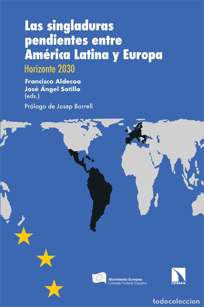 B&uuml;cher: SINGLADURAS PENDIENTES ENTRE AMERICA LATINA Y EUROPA,LAS - ALDECOA, FRANCISCO