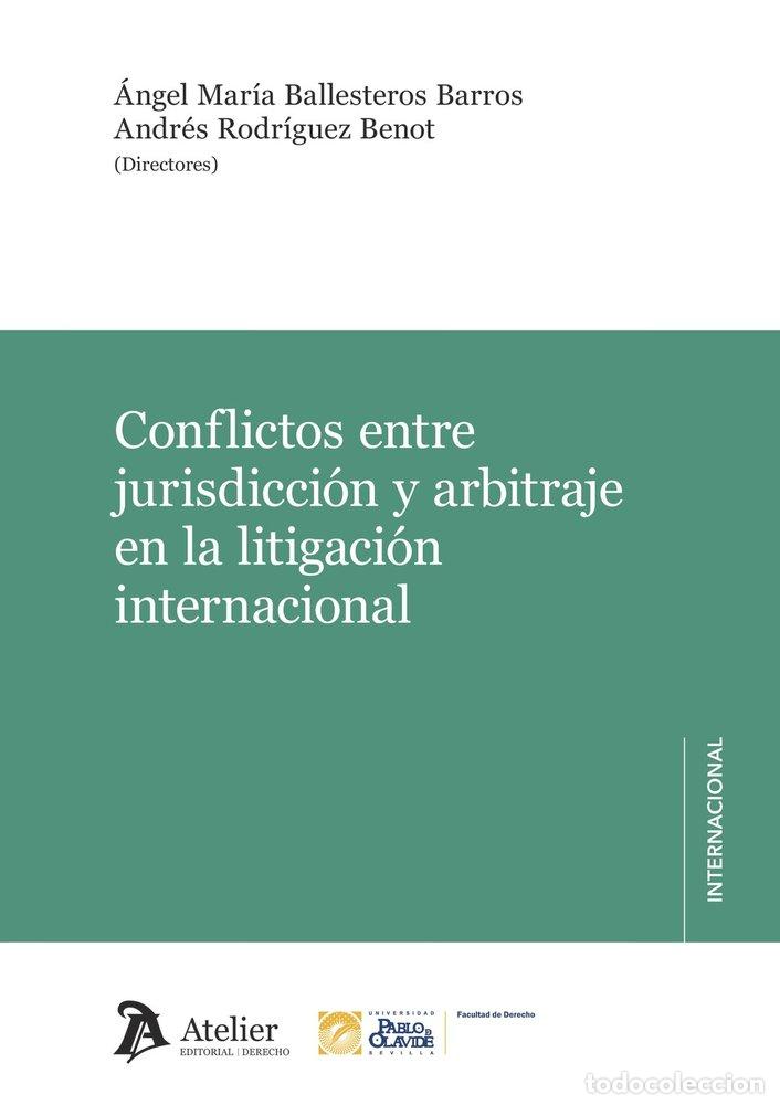 B&uuml;cher: CONFLICTOS ENTRE JURISDICCION Y ARBITRAJE EN LA LITIGACION - ANGEL MARIA BALLESTEROS BARROS