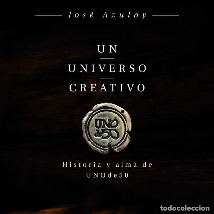 Libri: UN UNIVERSO CREATIVO - AZULAY, JOSE