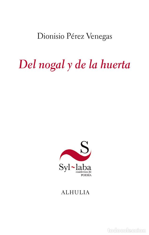 B&uuml;cher: DEL NOGAL Y LA HUERTA - DIONISIO PEREZ VENEGAS