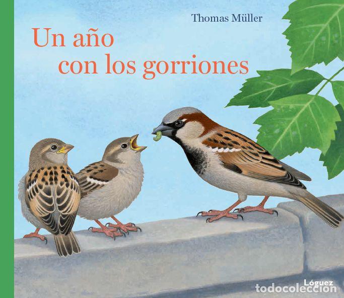 Livres: UN A&Ntilde;O CON LOS GORRIONES - RODRIGUEZ LOPEZ, LORENZO