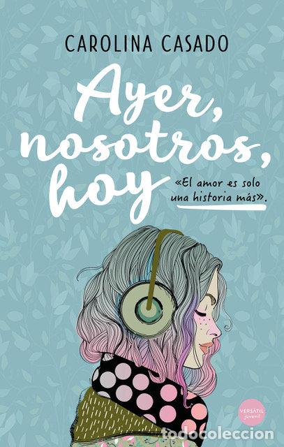 Livres: AYER NOSOTROS HOY - CASADO, CAROLINA