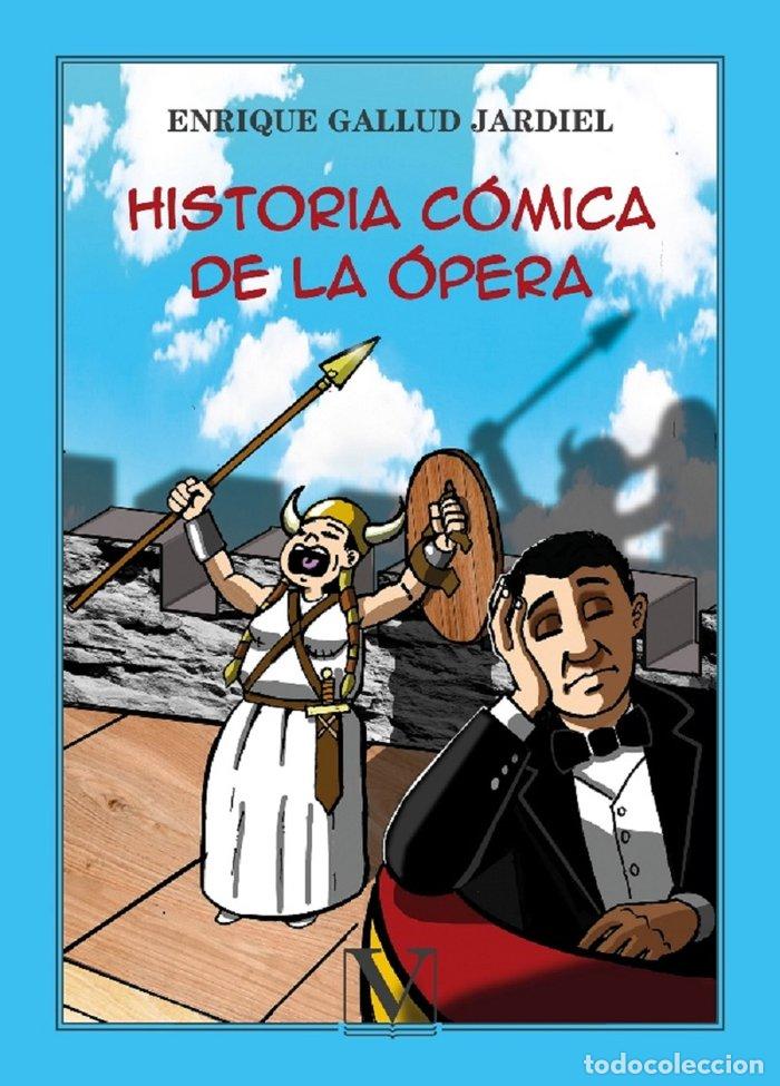 B&uuml;cher: HISTORIA COMICA DE LA OPERA - GALLUD JARDIEL, ENRIQUE
