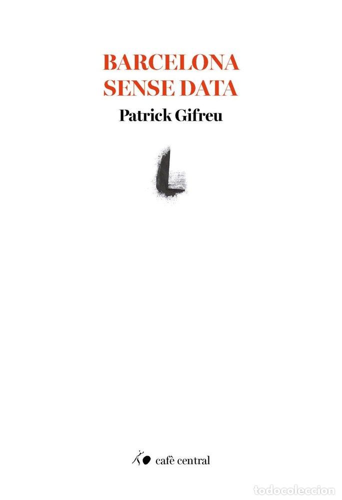 Libros: BARCELONA SENSE DATA - GIFREU, PATRICK