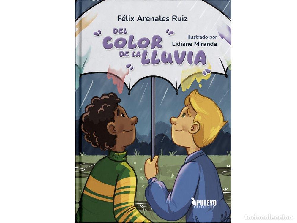 Livres: DEL COLOR DE LA LLUVIA - ARENALES RUIZ, FELIX