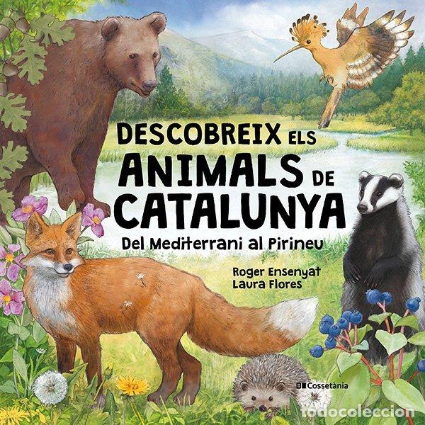 Libros: DESCOBREIX ELS ANIMALS DE CATALUNYA - ROGER ENSENYAT GOMAR