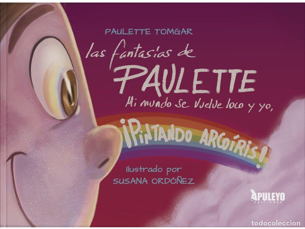 Livres: LAS FANTASIAS DE PAULETTE - TOMICO GARCIA, PAULA