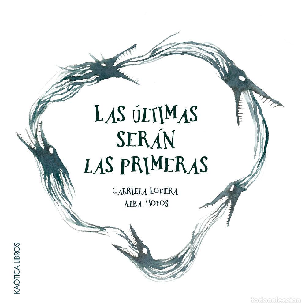 Libri: LAS ULTIMAS SERAN LAS PRIMERAS - LOVERA, GABRIELA