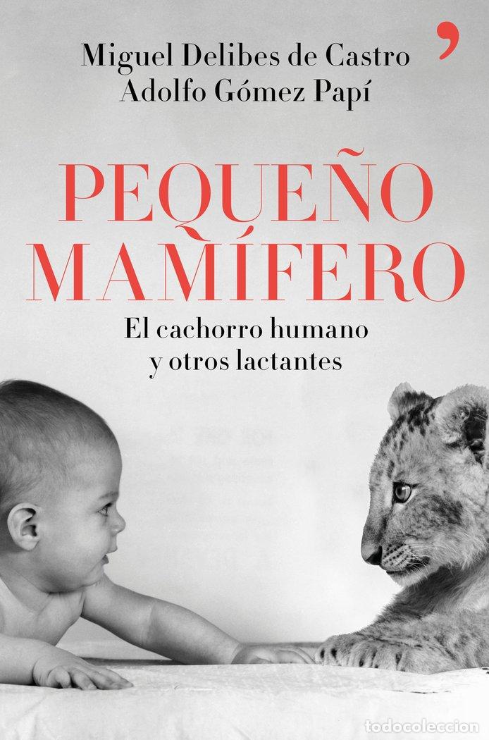 Livros: PEQUE&Ntilde;O MAMIFERO - DELIBES DE CASTRO, MIGUEL