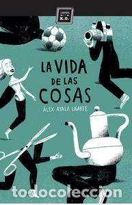 B&uuml;cher: VIDA DE LAS COSAS,LA - AYALA UGARTE, ALEX