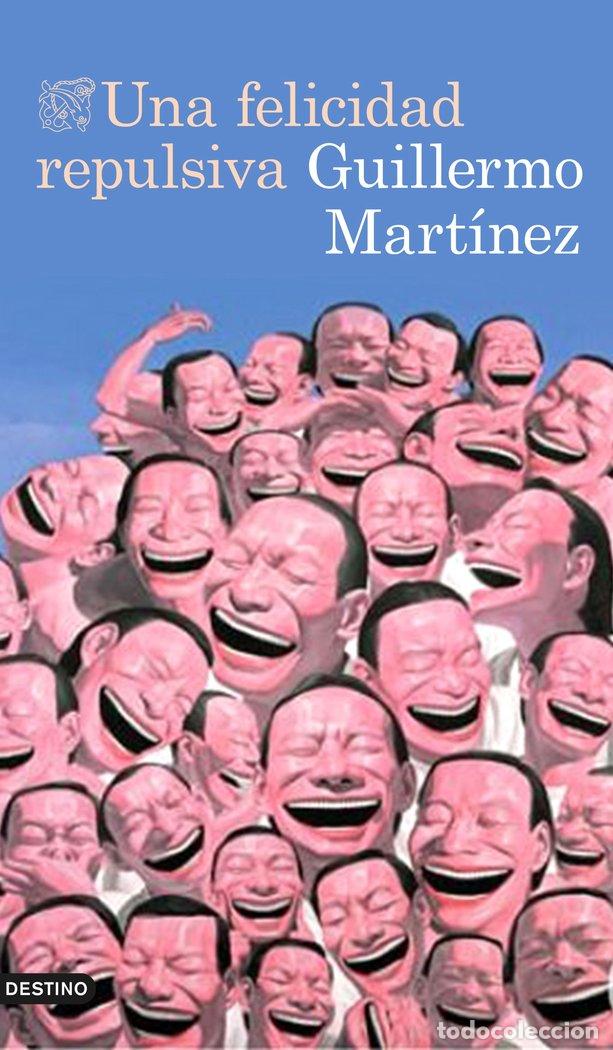 Livres: UNA FELICIDAD REPULSIVA - MARTINEZ, GUILLERMO