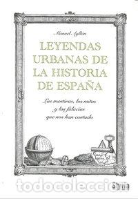 Livres: LEYENDAS URBANAS DE LA HISTORIA DE ESPA&Ntilde;A - AYLLON, MANUEL
