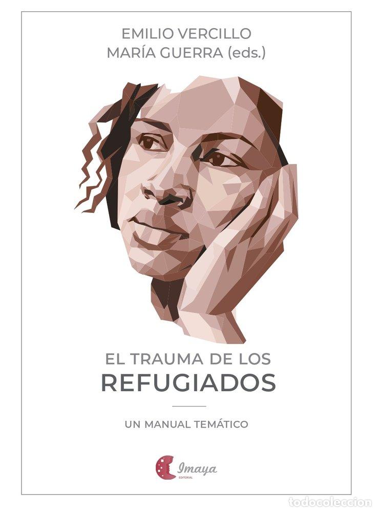 Livres: EL TRAUMA DE LOS REFUGIADOS - GUERRA, MARIA