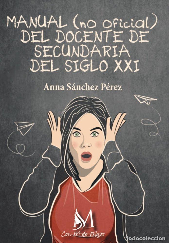 Livres: MANUAL NO OFICIAL DEL DOCENTE DE SECUNDARIA DEL SIGLO XXI - SANCHEZ PEREZ, ANNA
