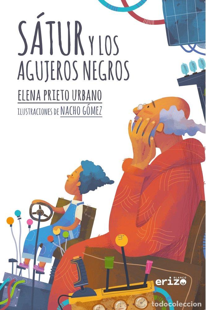 Livres: SATUR Y LOS AGUJEROS NEGROS - PRIETO URBANO, ELENA