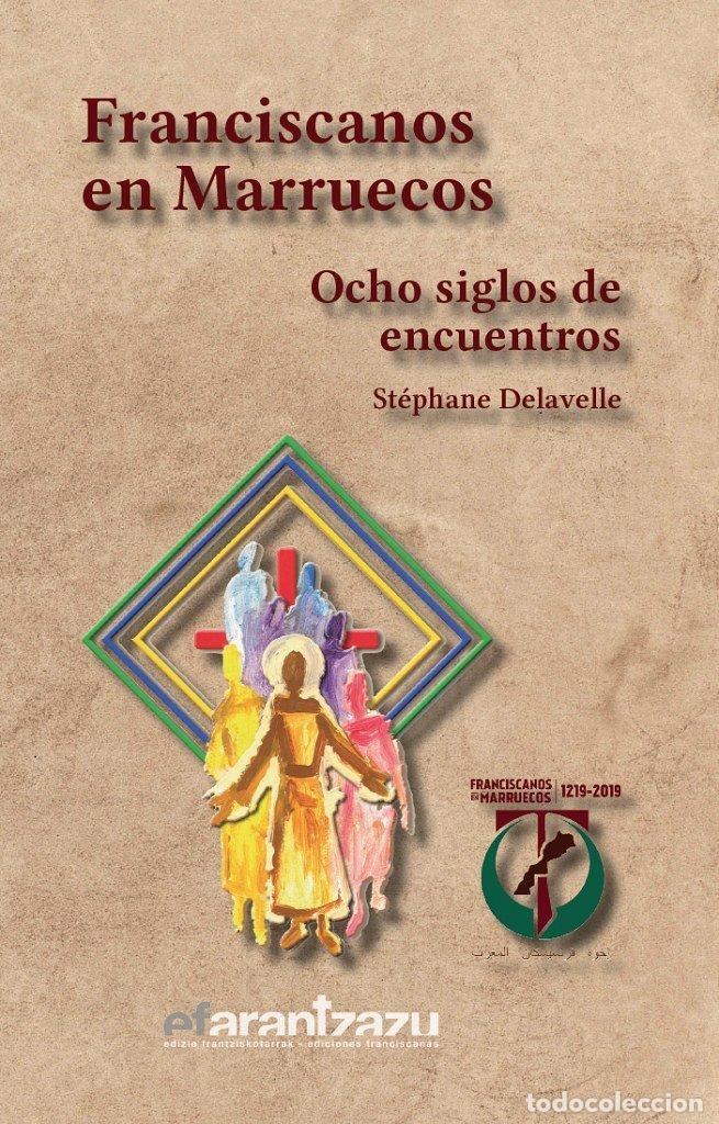 Libri: FRANCISCANOS EN MARRUECOS - DELAVELLE, STEPHANE