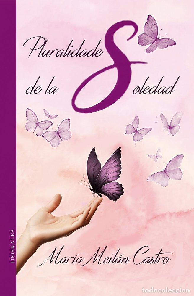 Livros: PLURALIDADES DE LA SOLEDAD - MEILAN CASTRO, MARIA