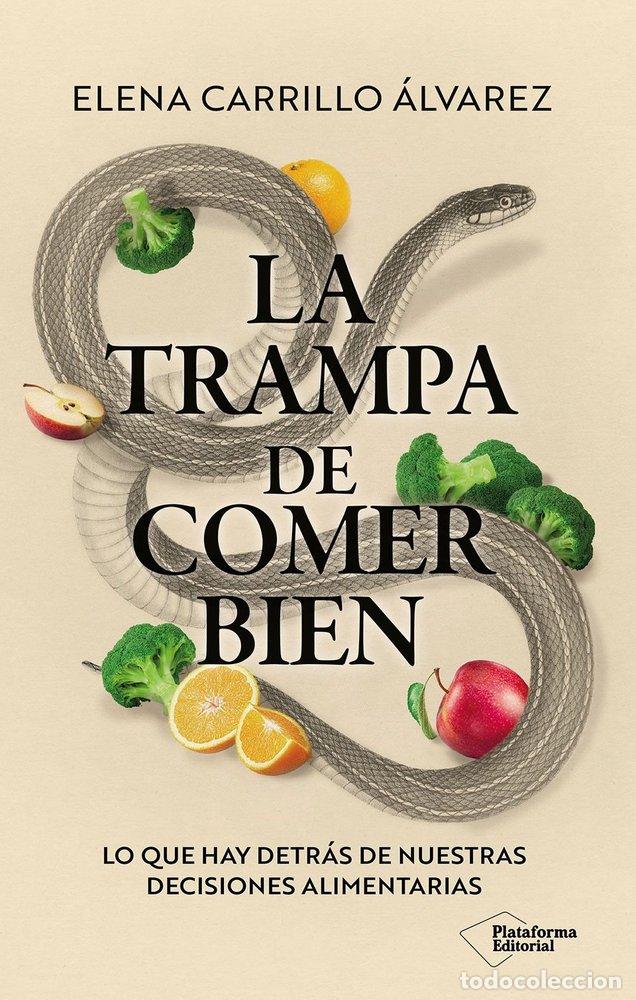 Libri: LA TRAMPA DE COMER BIEN - CARRILLO ALVAREZ, ELENA