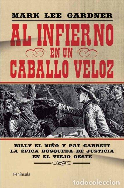 Livres: AL INFIERNO EN UN CABALLO VELOZ - GADNER, MARK LEE