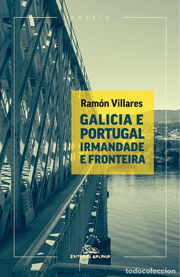 B&uuml;cher: GALICIA E PORTUGAL IRMANDADE E FRONTEIRA - VILLARES, RAMON