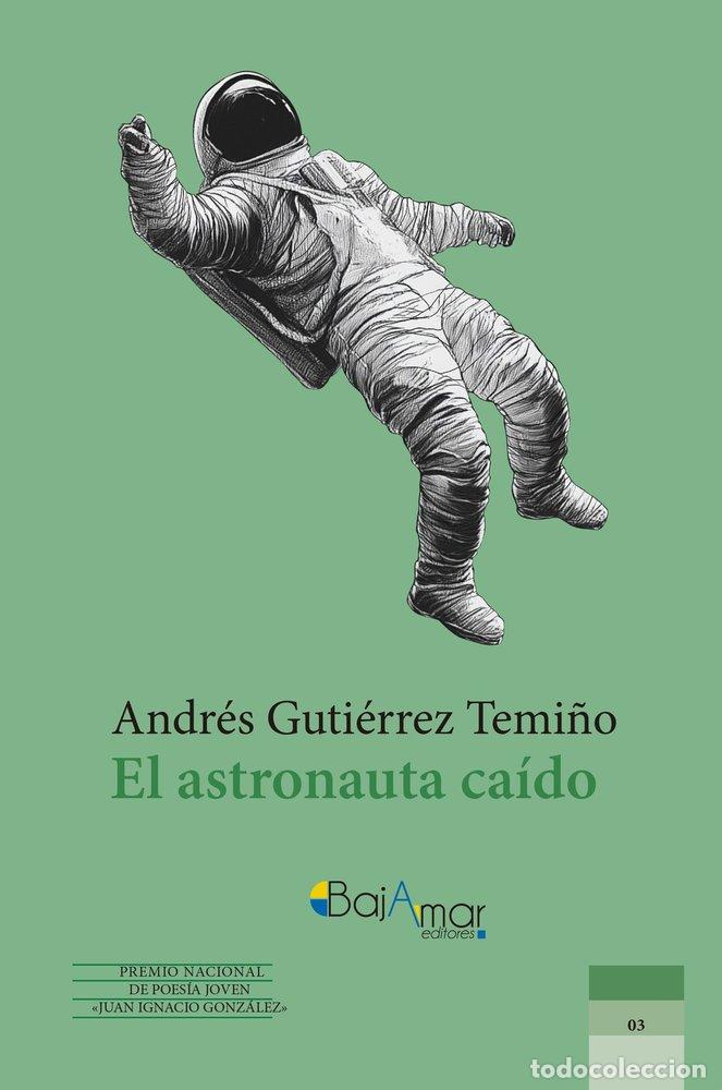 books: EL ASTRONAUTA CAIDO - GUTIERREZ TEMI&Ntilde;O, ANDRES