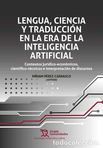 Livros: LENGUA CIENCIA Y TRADUCCION EN LA ERA DE INTELIGENCIA ARTIF - PEREZ CARRASCO, MIRIAM