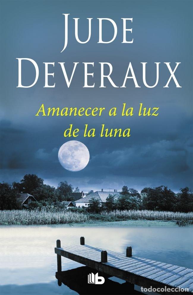 Livros: AMANECER A LA LUZ DE LA LUNA - DEVERAUX, JUDE