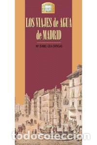 B&uuml;cher: VIAJES DE AGUA DE MADRID,LOS - GEA ORTIGAS, ISABEL