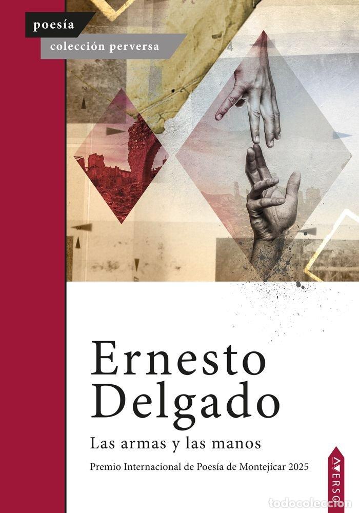 B&uuml;cher: LAS ARMAS Y LAS MANOS - DELGADO, ERNESTO