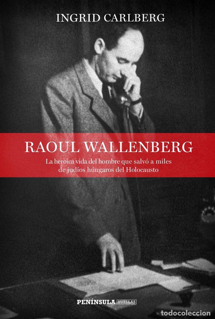 Libri: RAOUL WALLENBERG - CARLBERG, INGRID