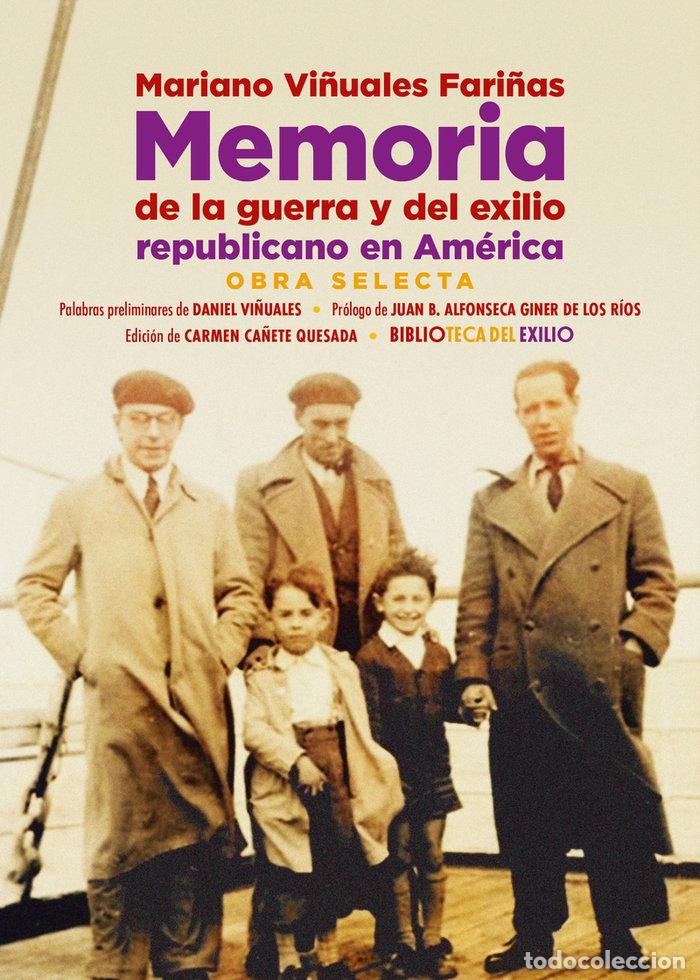 Livres: MEMORIA DE LA GUERRA Y DEL EXILIO REPUBLICANO EN AMERICA - VI&Ntilde;UALES FARI&Ntilde;A, MARIANO
