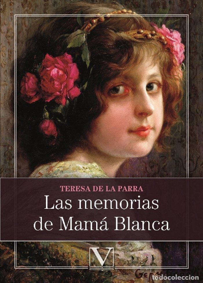 books: LAS MEMORIAS DE MAMA BLANCA - DE LA PARRA, TERESA