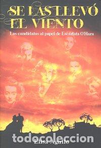 books: SE LAS LLEVO EL VIENTO - AGULLO, ELISA