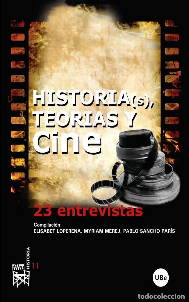 B&uuml;cher: HISTORIA(S), TEORIAS Y CINE: 23 ENTREVISTAS - ALEGRE CALERO, SERGIO
