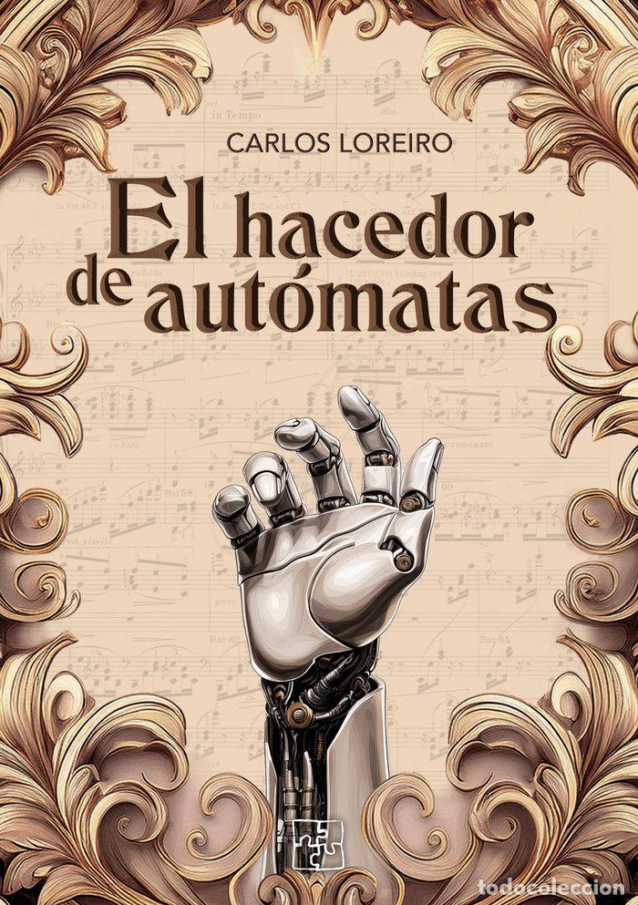 Libri: EL HACEDOR DE AUTOMATAS - LOREIRO, CARLOS