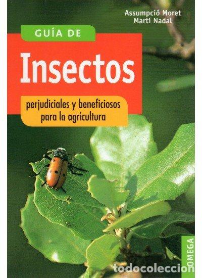 Libros: GUIA INSECTOS PERJUDICIALES Y BENEFICIOSOS - MORET, ASSUMPCIO