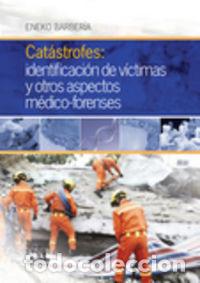 Libros: CATASTROFES: IDENTIFICACION DE VICTIMAS Y OTROS ASPECTOS MED - BARBERIA MARCALAIN, ENEKO