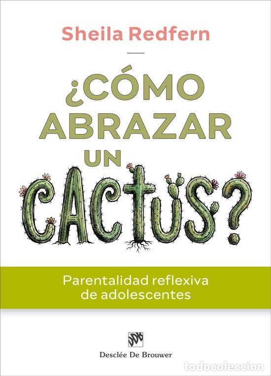 Libros: COMO ABRAZAR UN CACTUS - SHEILA REDFERN