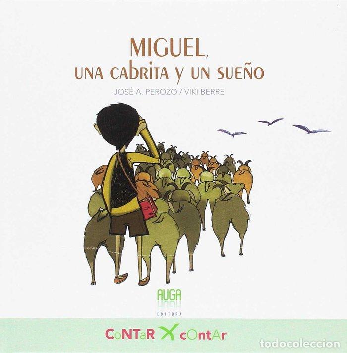 Libros: MIGUEL UNA CABRITA Y UN SUE&Ntilde;O - PEROZO RUIZ, JOSE A